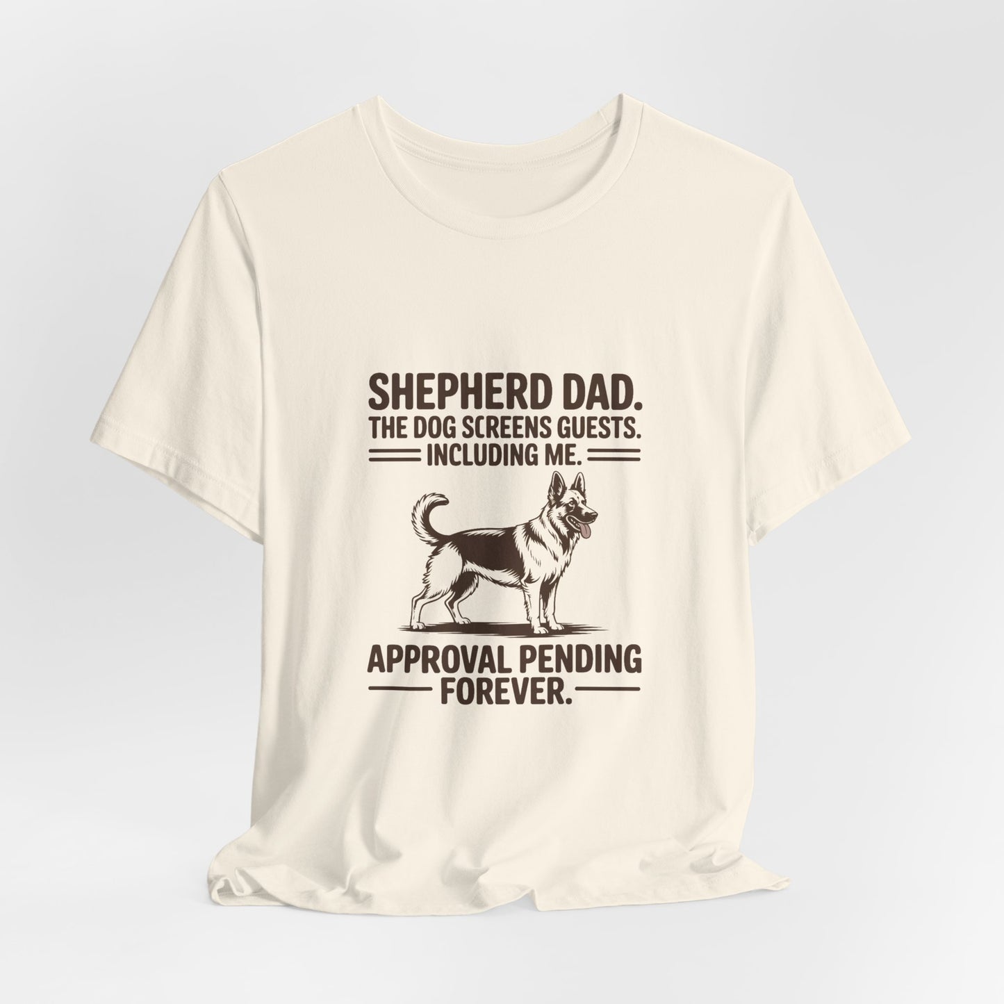 German Shepherd — Shepherd Dad. The dog screens guests. Including me