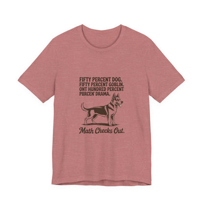 German Shepherd — Fifty percent dog. Fifty percent goblin. One hundred percent drama