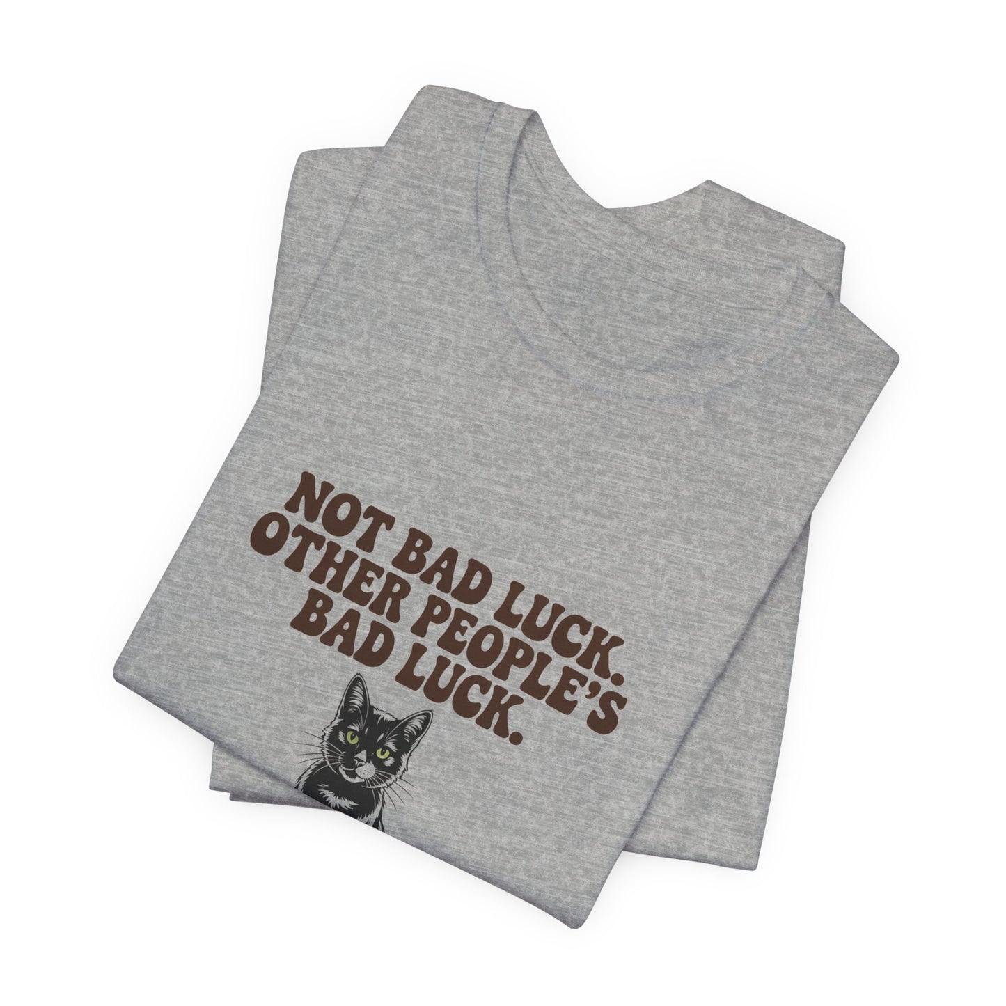 Black Cat — Not bad luck. Other people's bad luck