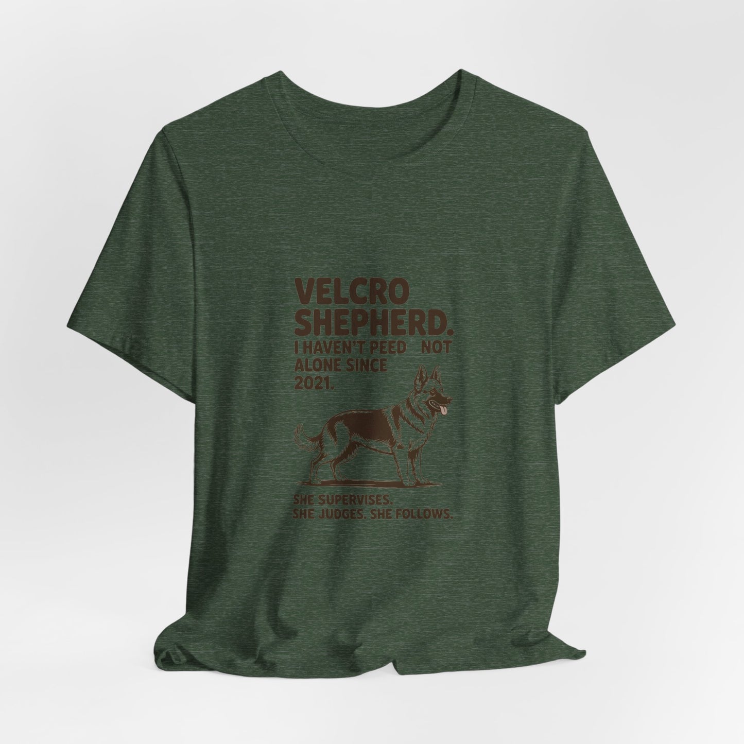 German Shepherd — Velcro Shepherd. I haven't peed alone since 2021