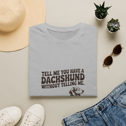 Dachshund — Tell me you have a Dachshund without telling me