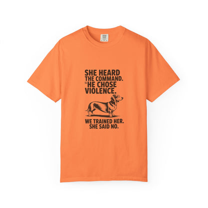 Dachshund — She heard the command. She chose violence