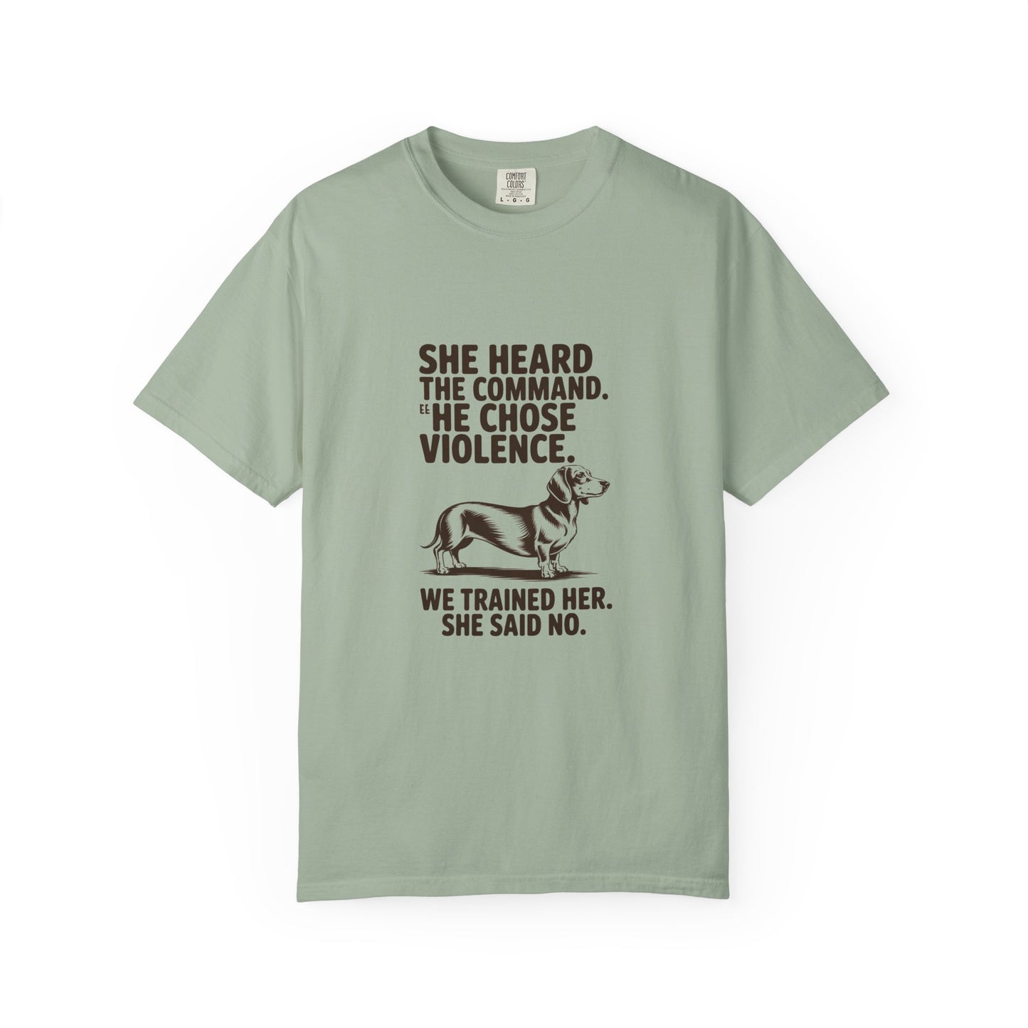 Dachshund — She heard the command. She chose violence
