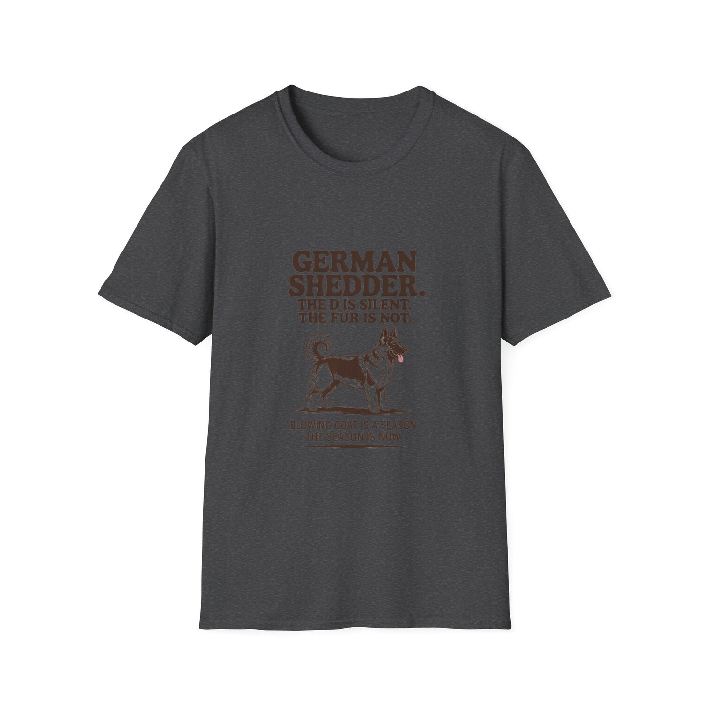 German Shepherd — German Shedder. The D is silent. The fur is not