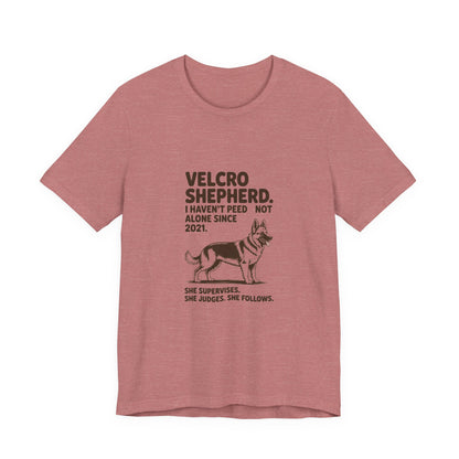 German Shepherd — Velcro Shepherd. I haven't peed alone since 2021
