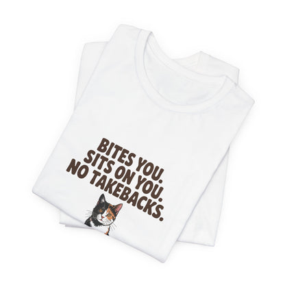 Tortoiseshell — Bites you. Sits on you. No takebacks