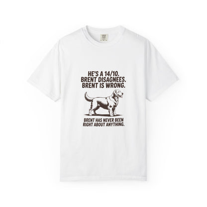Golden Retriever — He's a 14/10. Brent disagrees. Brent is wrong