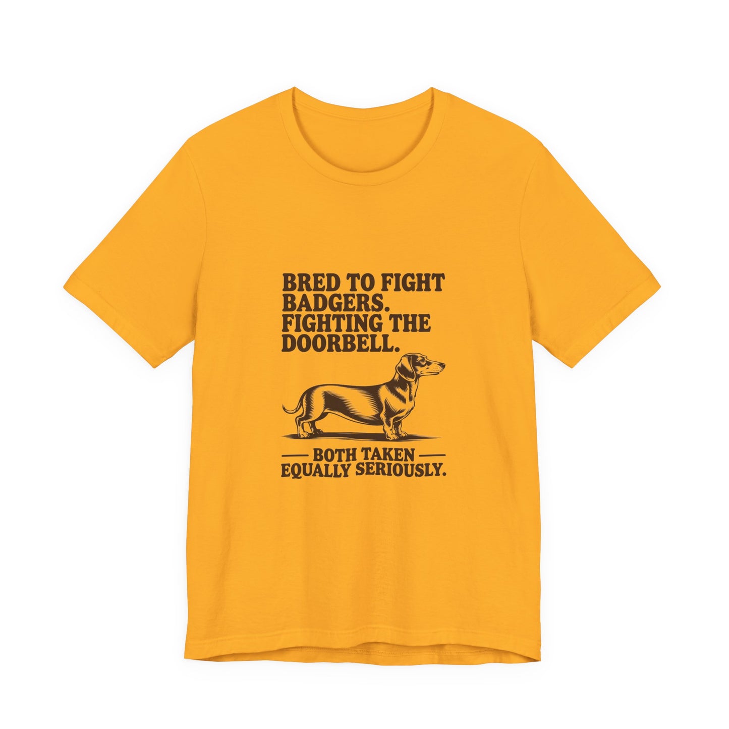 Dachshund — Bred to fight badgers. Fighting the doorbell
