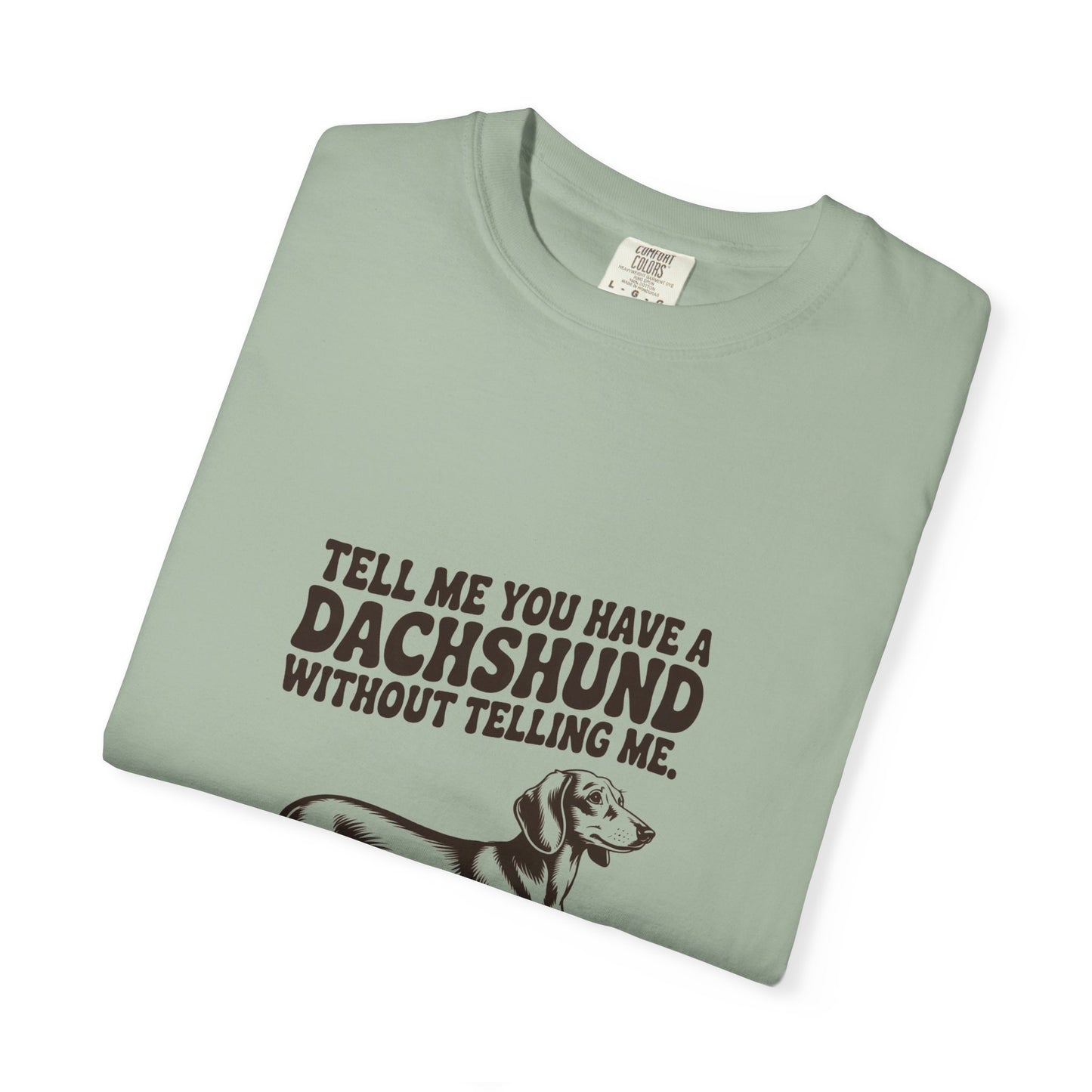 Dachshund — Tell me you have a Dachshund without telling me