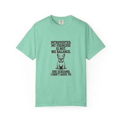 French Bulldog — Introverted. My Frenchie is not. We balance