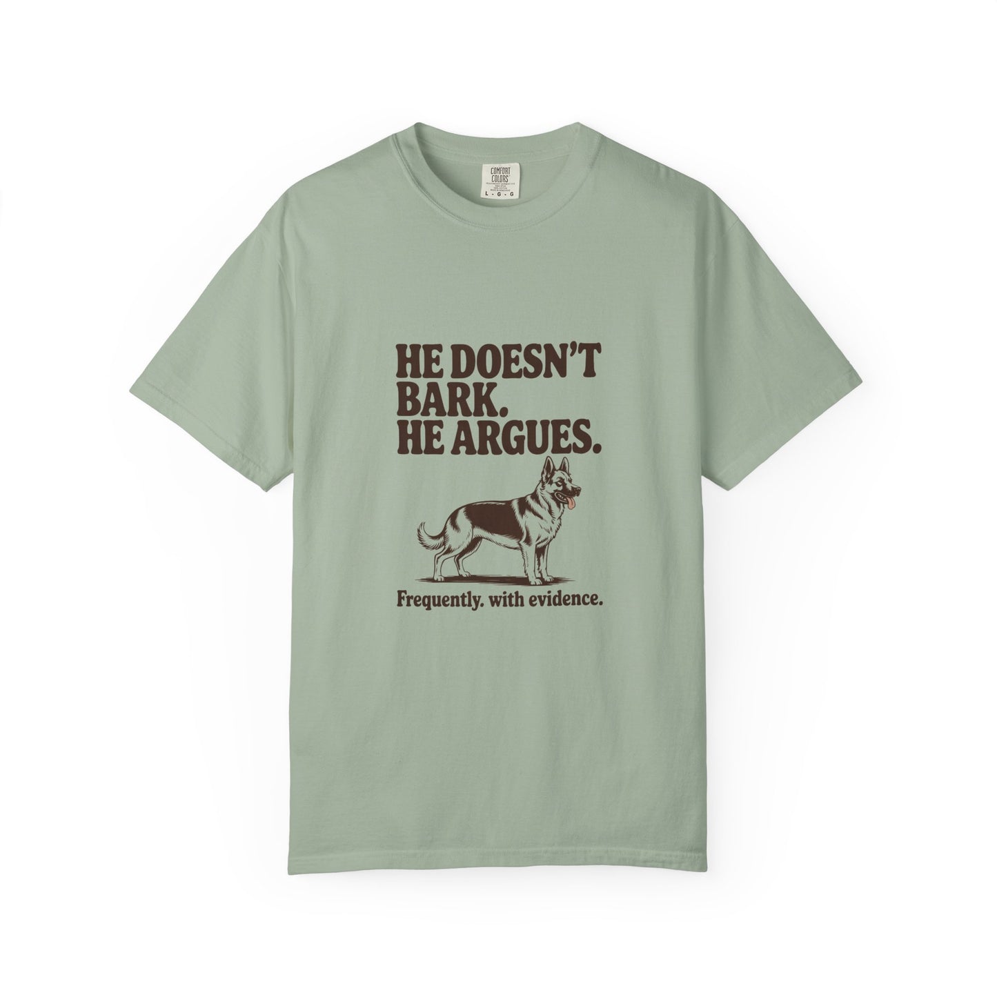 German Shepherd — He doesn't bark. He argues