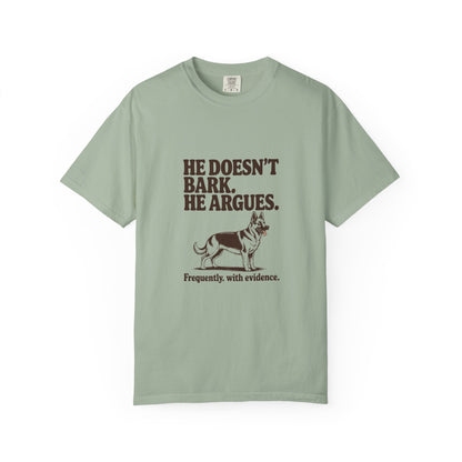 German Shepherd — He doesn't bark. He argues