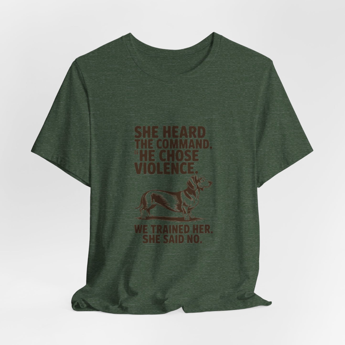 Dachshund — She heard the command. She chose violence