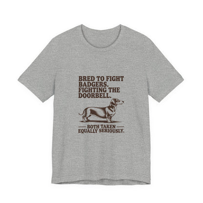 Dachshund — Bred to fight badgers. Fighting the doorbell