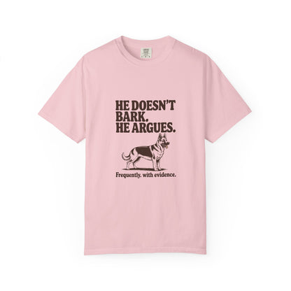 German Shepherd — He doesn't bark. He argues