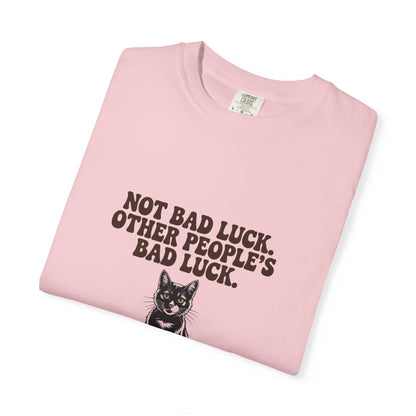 Black Cat — Not bad luck. Other people's bad luck