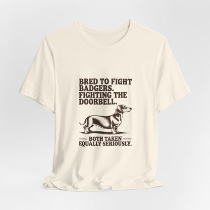 Dachshund — Bred to fight badgers. Fighting the doorbell