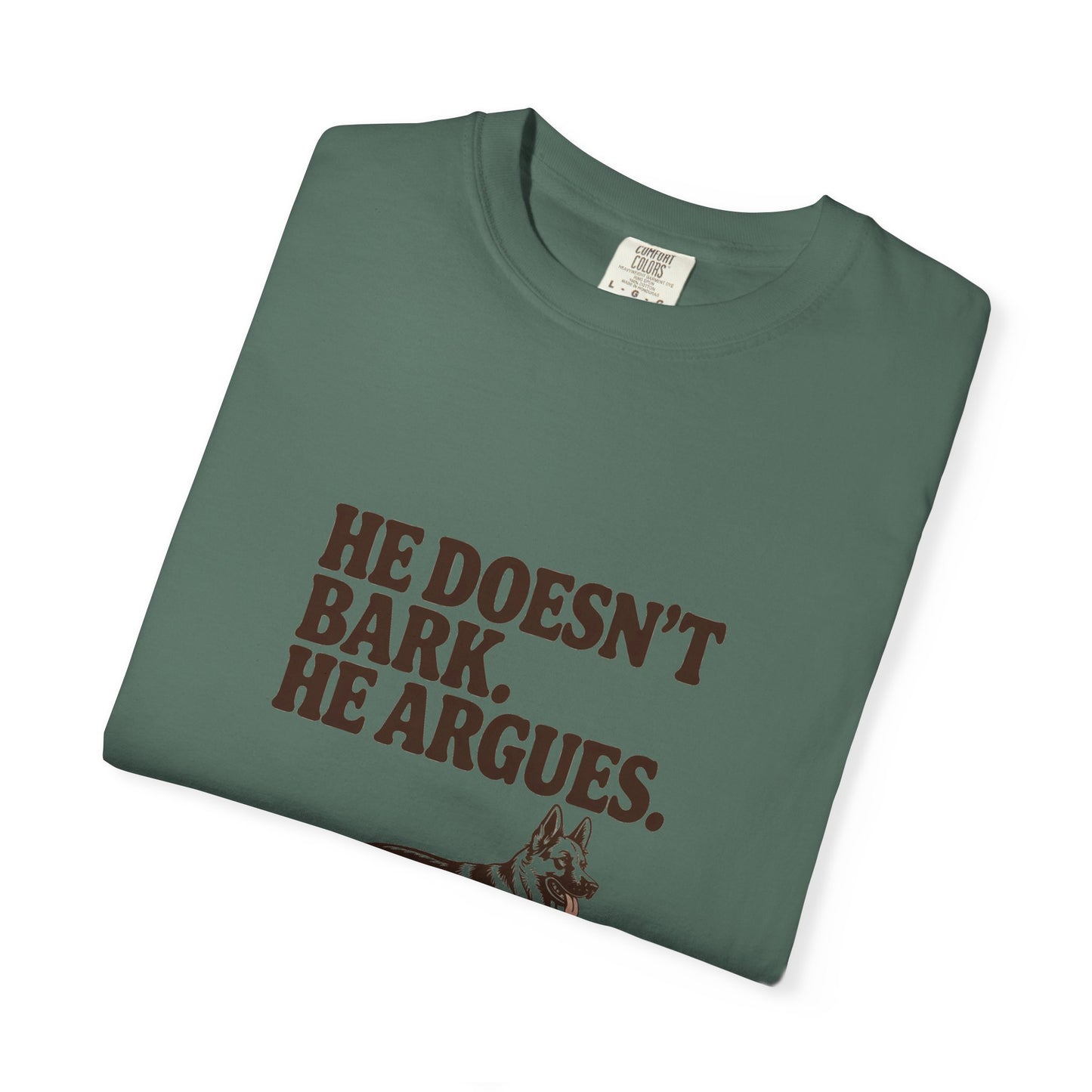 German Shepherd — He doesn't bark. He argues