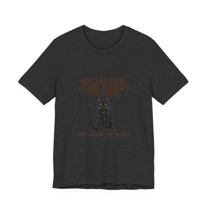 Black Cat — Not bad luck. Other people's bad luck
