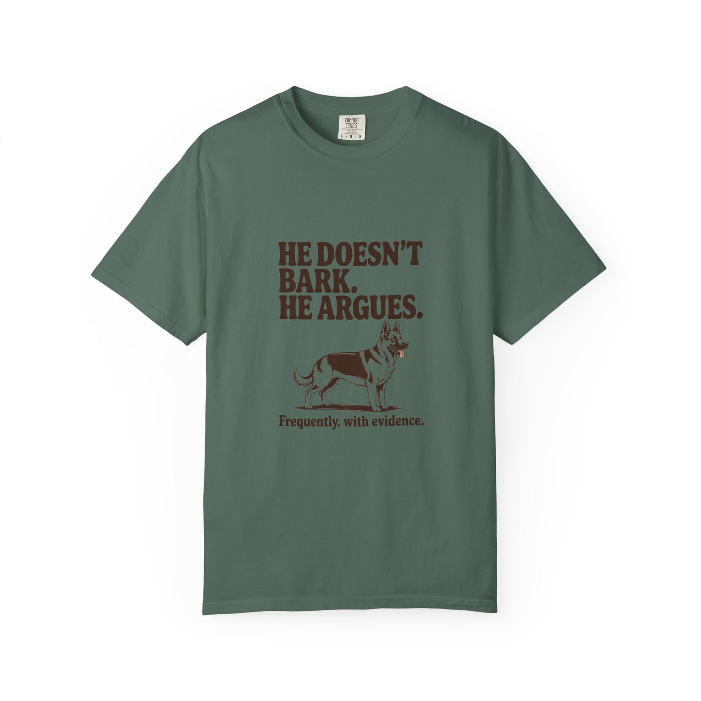 German Shepherd — He doesn't bark. He argues