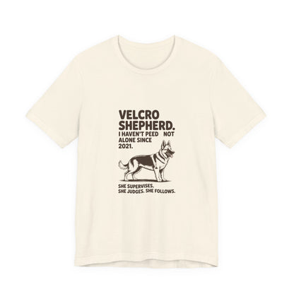 German Shepherd — Velcro Shepherd. I haven't peed alone since 2021