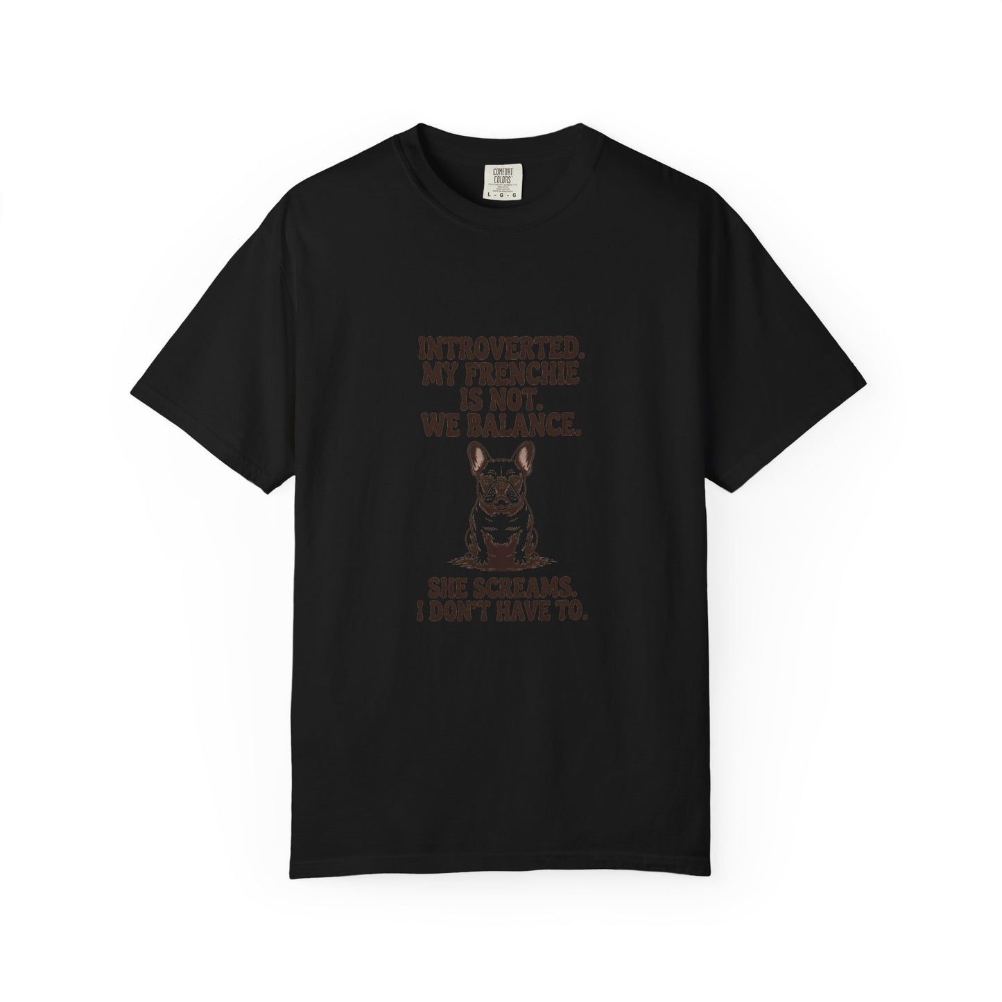 French Bulldog — Introverted. My Frenchie is not. We balance