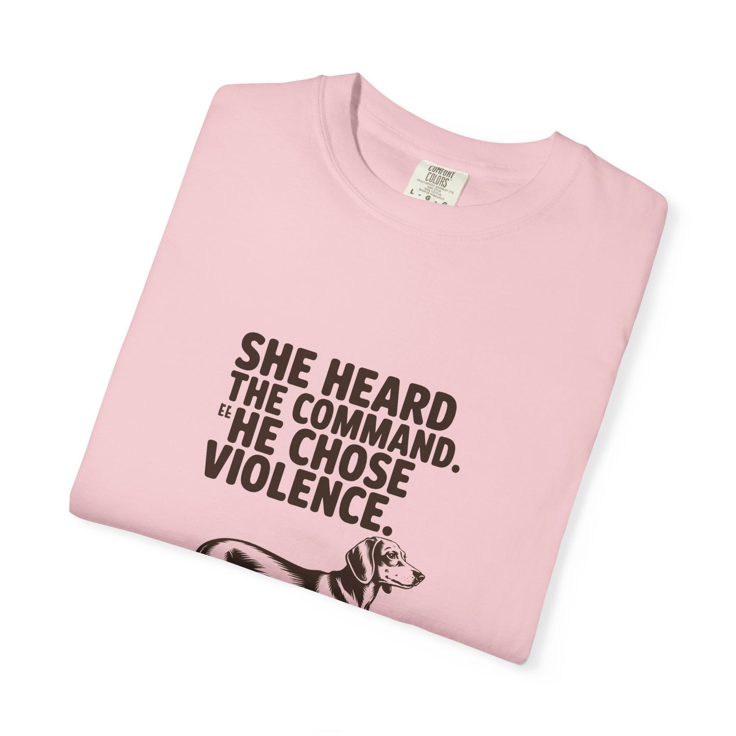 Dachshund — She heard the command. She chose violence