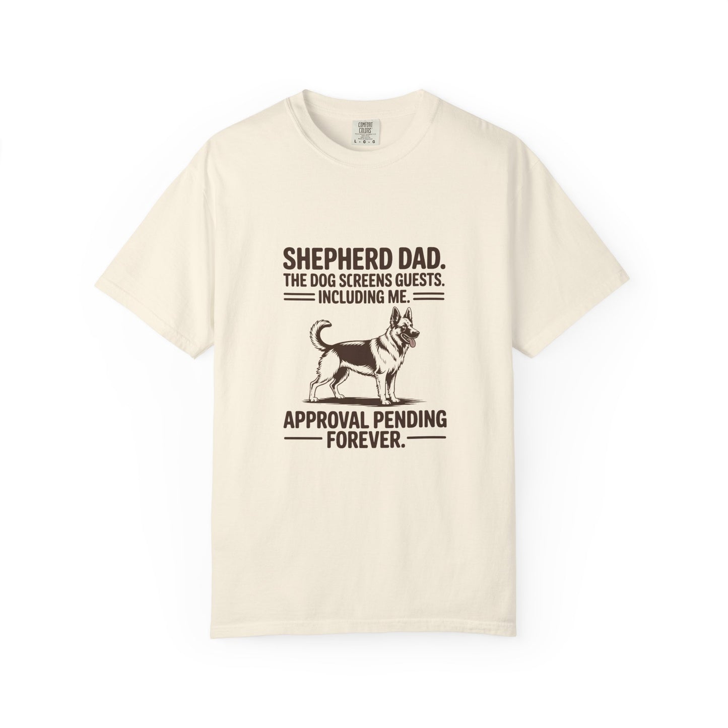 German Shepherd — Shepherd Dad. The dog screens guests. Including me