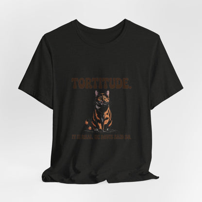 Tortoiseshell — Tortitude