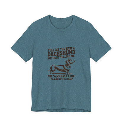 Dachshund — Tell me you have a Dachshund without telling me