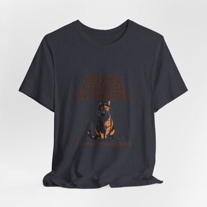 Tortoiseshell — Bites you. Sits on you. No takebacks