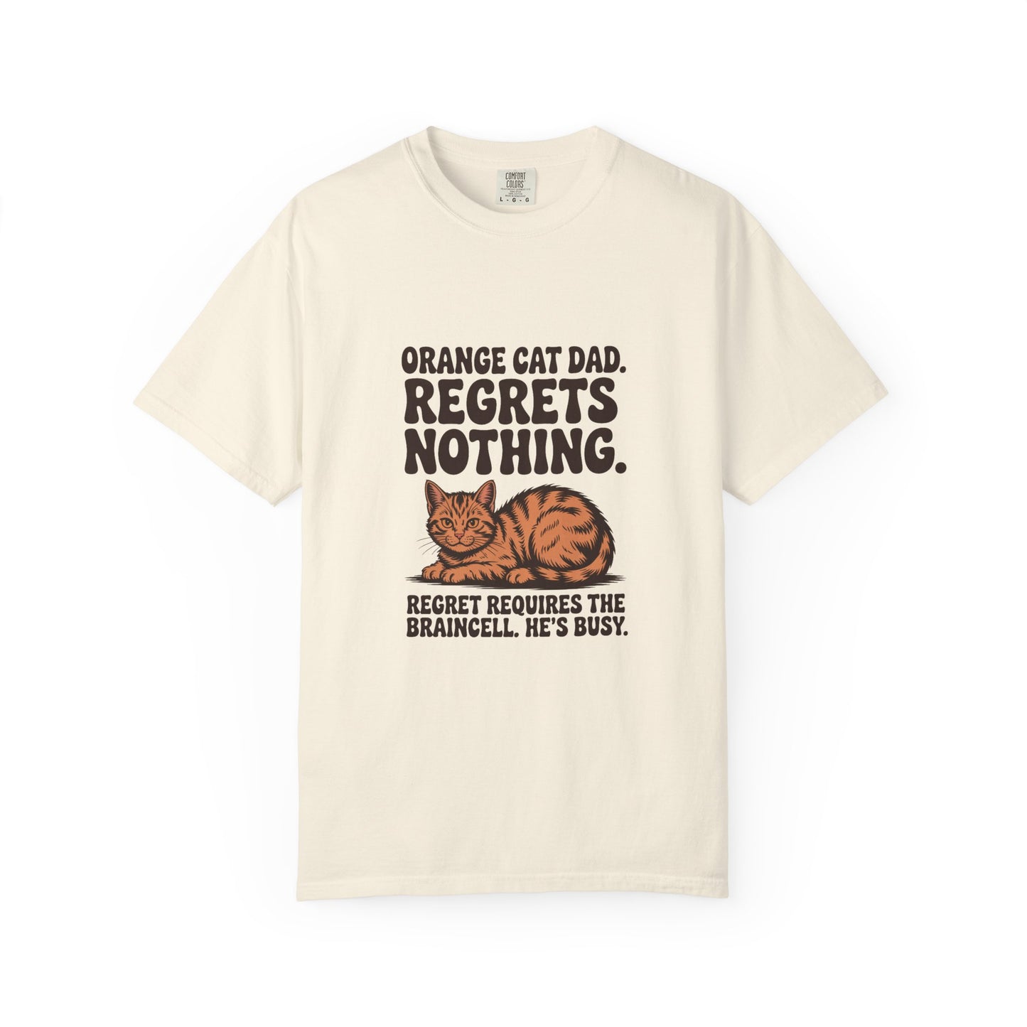 Orange Tabby — Orange Cat Dad. Regrets nothing