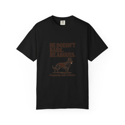 German Shepherd — He doesn't bark. He argues