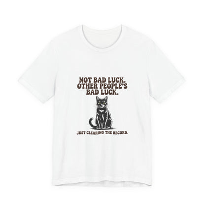 Black Cat — Not bad luck. Other people's bad luck