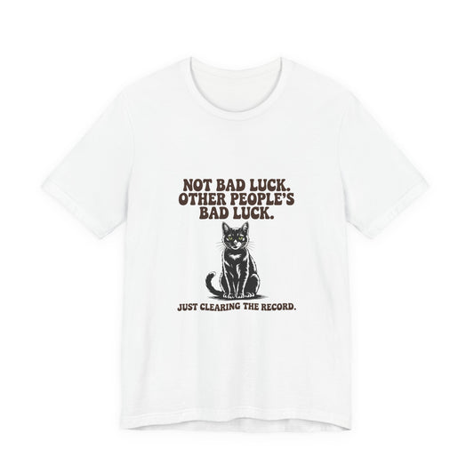 Black Cat — Not bad luck. Other people's bad luck
