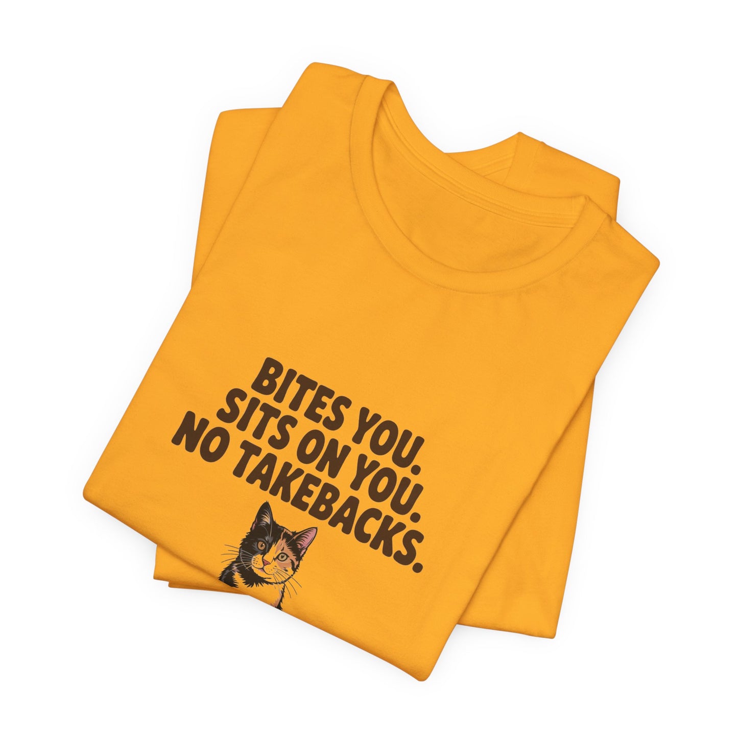 Tortoiseshell — Bites you. Sits on you. No takebacks