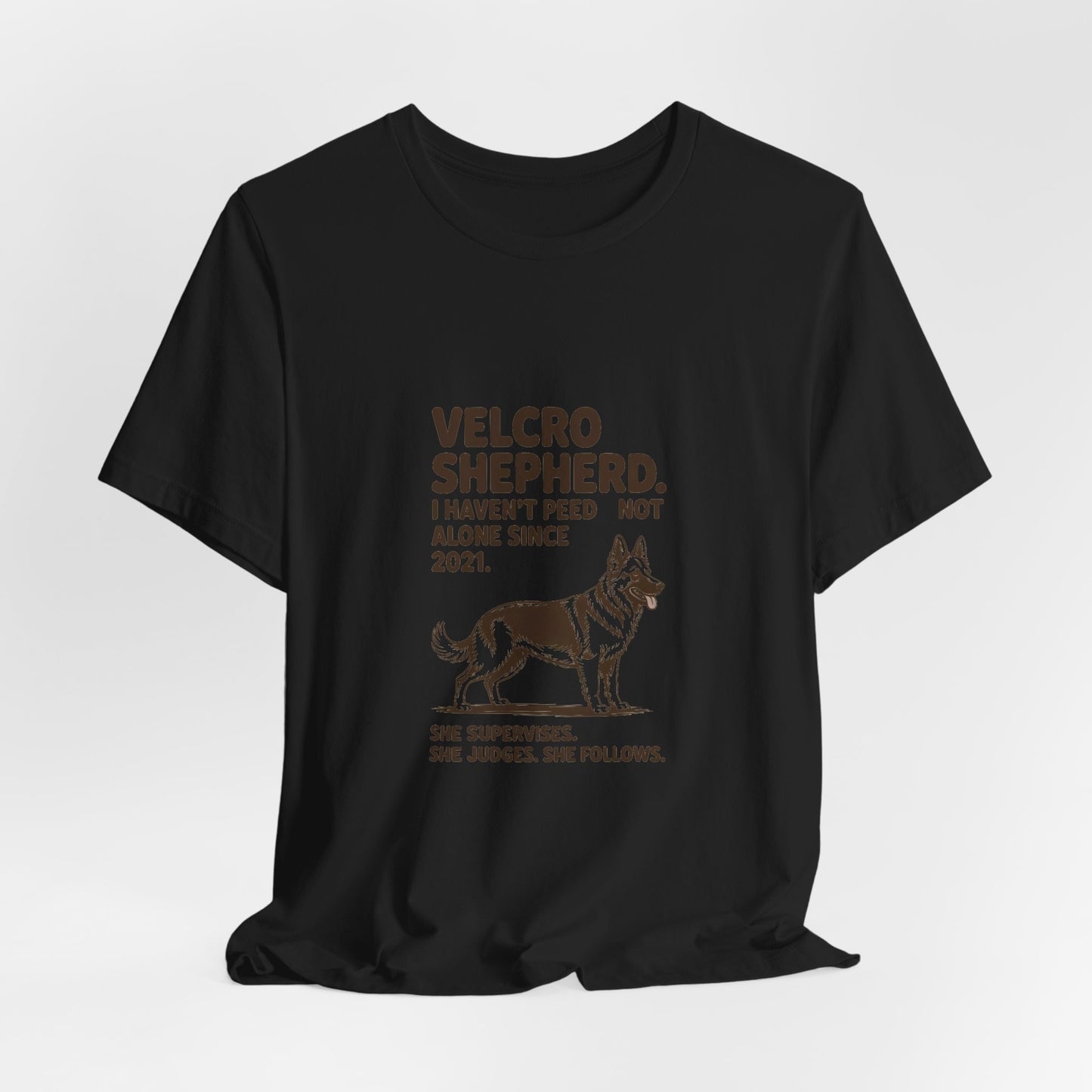 German Shepherd — Velcro Shepherd. I haven't peed alone since 2021