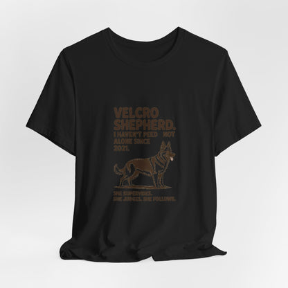 German Shepherd — Velcro Shepherd. I haven't peed alone since 2021