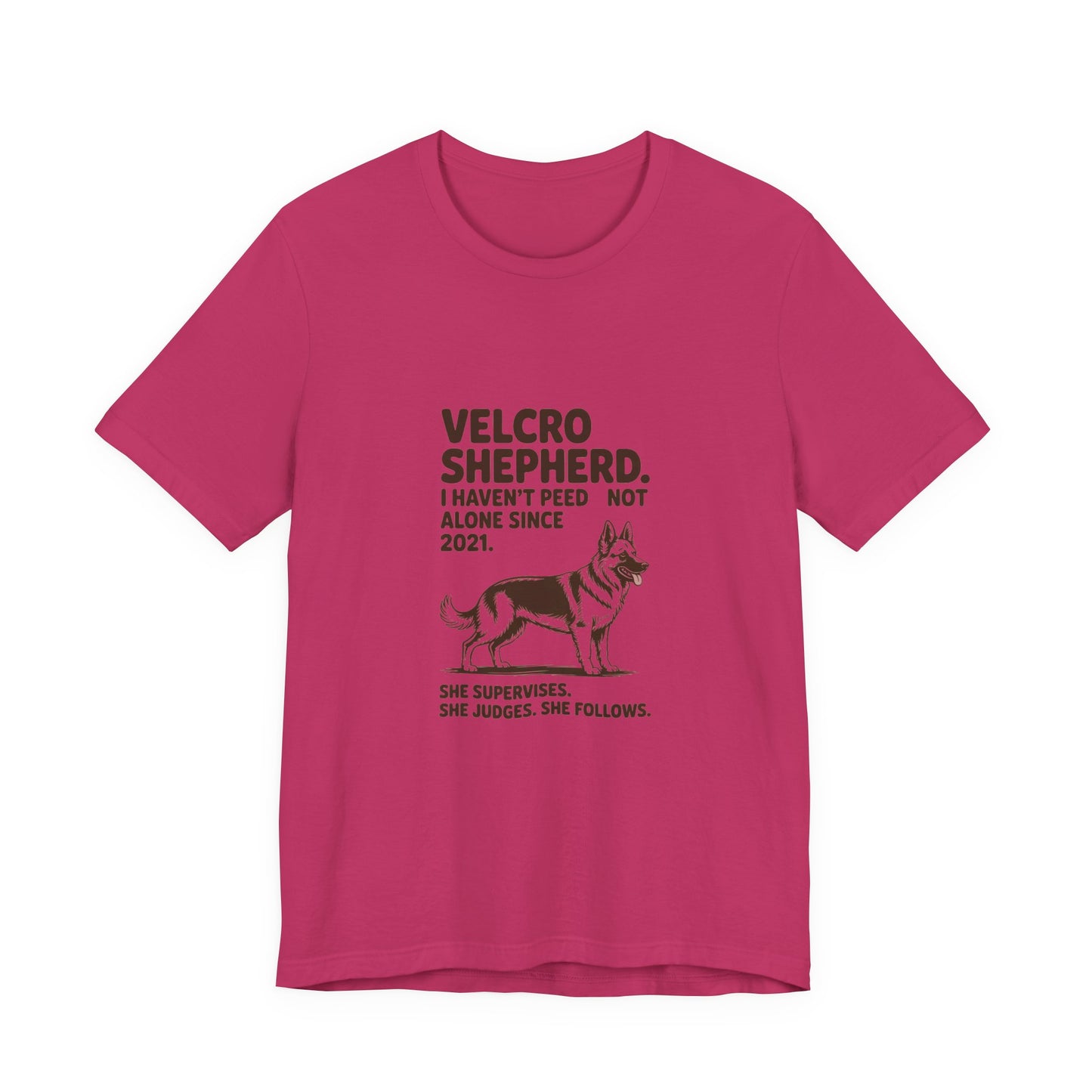 German Shepherd — Velcro Shepherd. I haven't peed alone since 2021