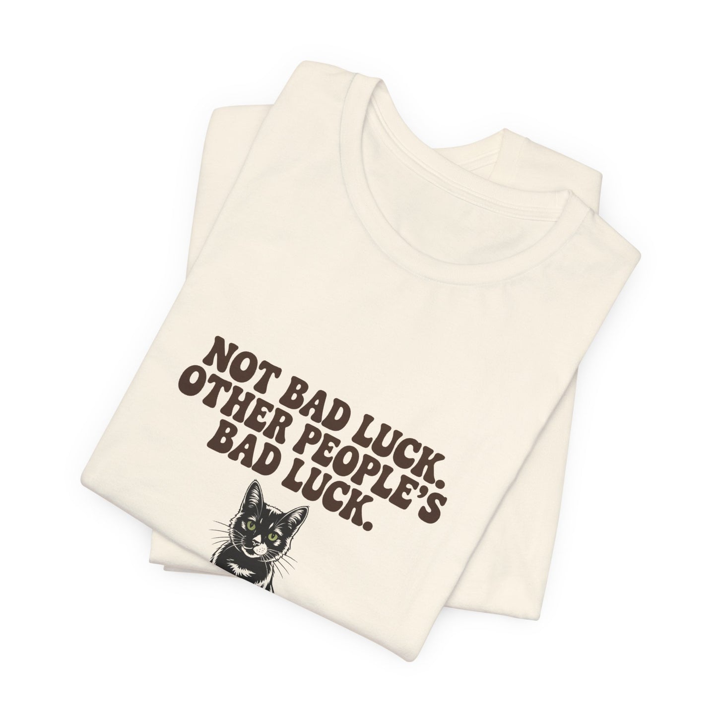 Black Cat — Not bad luck. Other people's bad luck