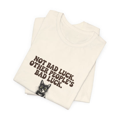 Black Cat — Not bad luck. Other people's bad luck
