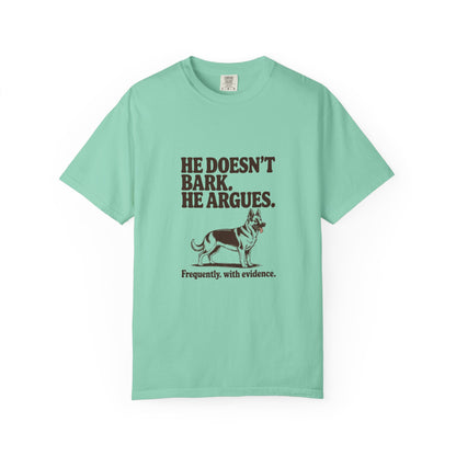 German Shepherd — He doesn't bark. He argues