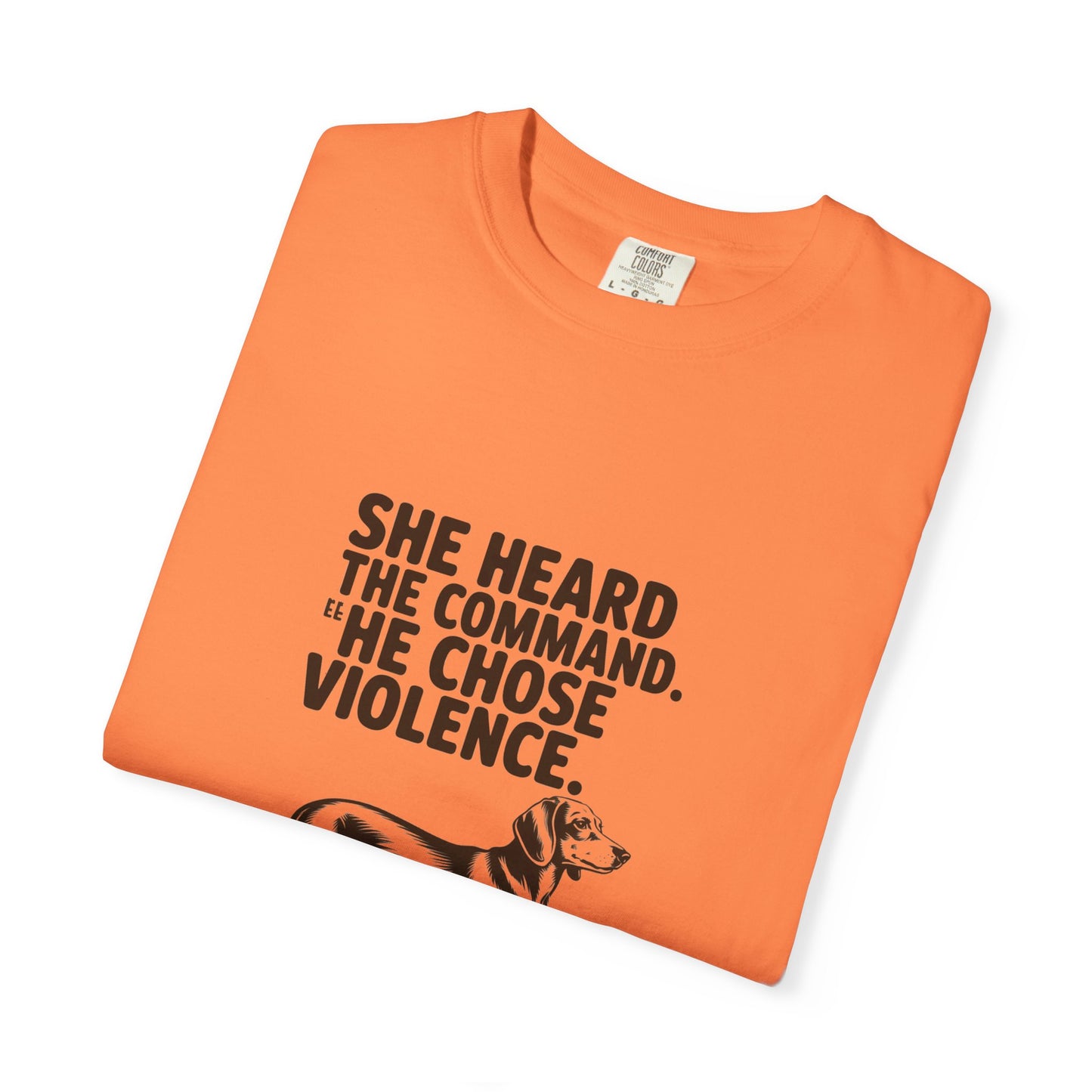 Dachshund — She heard the command. She chose violence