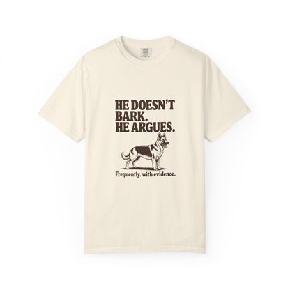 German Shepherd — He doesn't bark. He argues