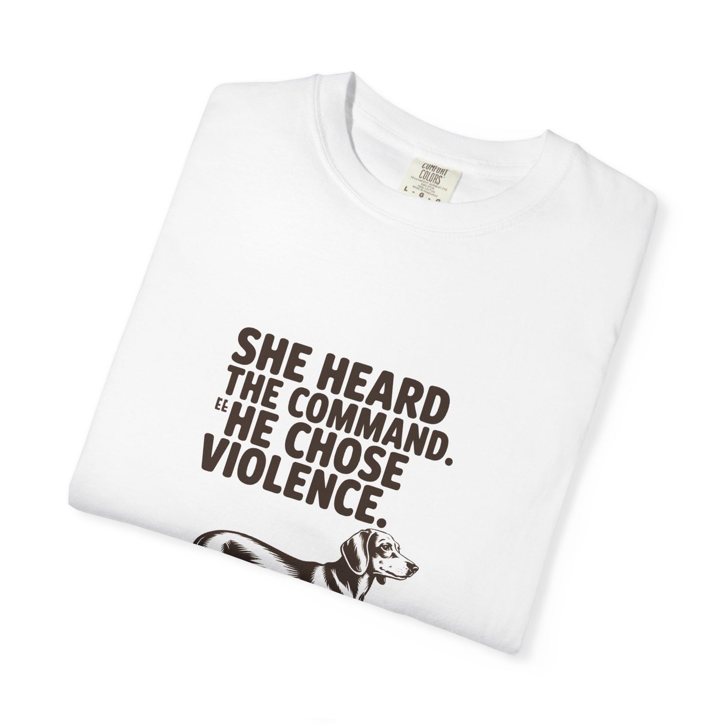 Dachshund — She heard the command. She chose violence