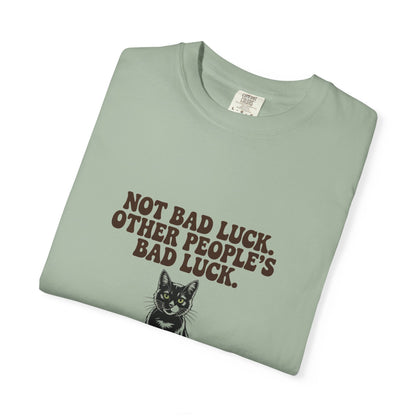 Black Cat — Not bad luck. Other people's bad luck
