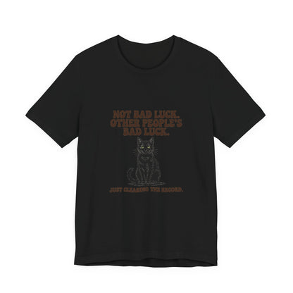 Black Cat — Not bad luck. Other people's bad luck