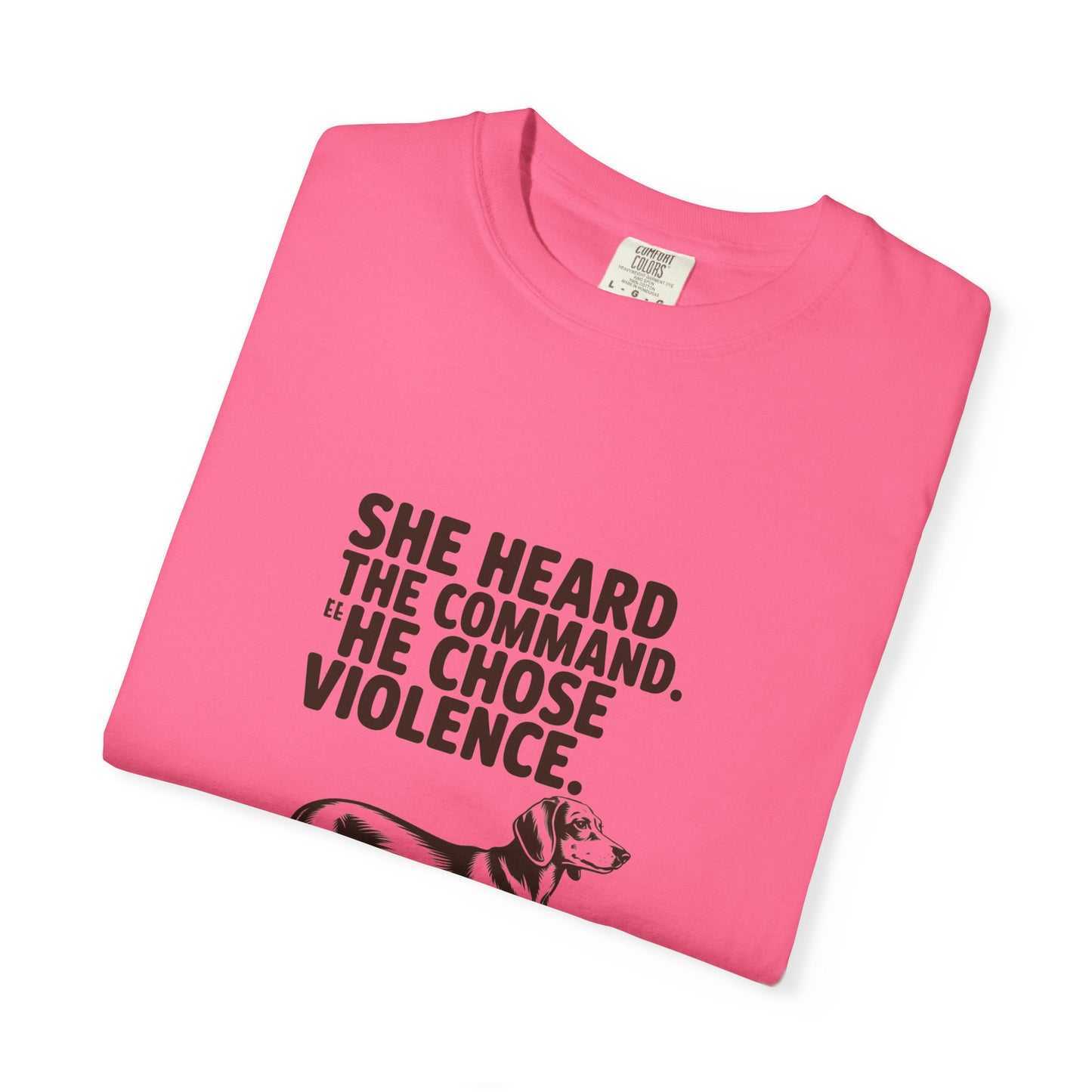 Dachshund — She heard the command. She chose violence