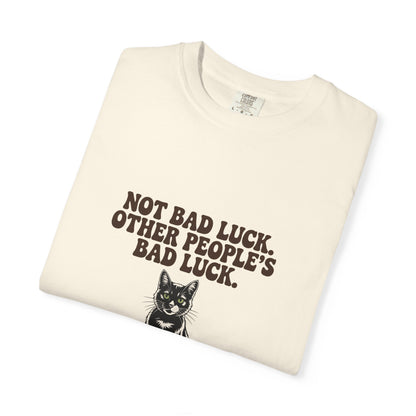 Black Cat — Not bad luck. Other people's bad luck