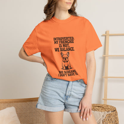 French Bulldog — Introverted. My Frenchie is not. We balance